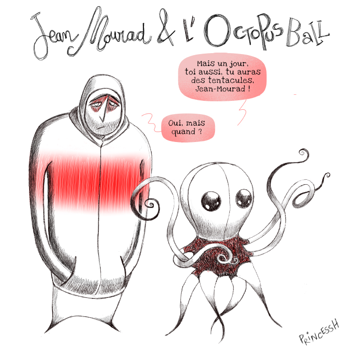 Les Duos Idiots : Jean-Mourad & l'Octopus Ball, illustration, PrincessH